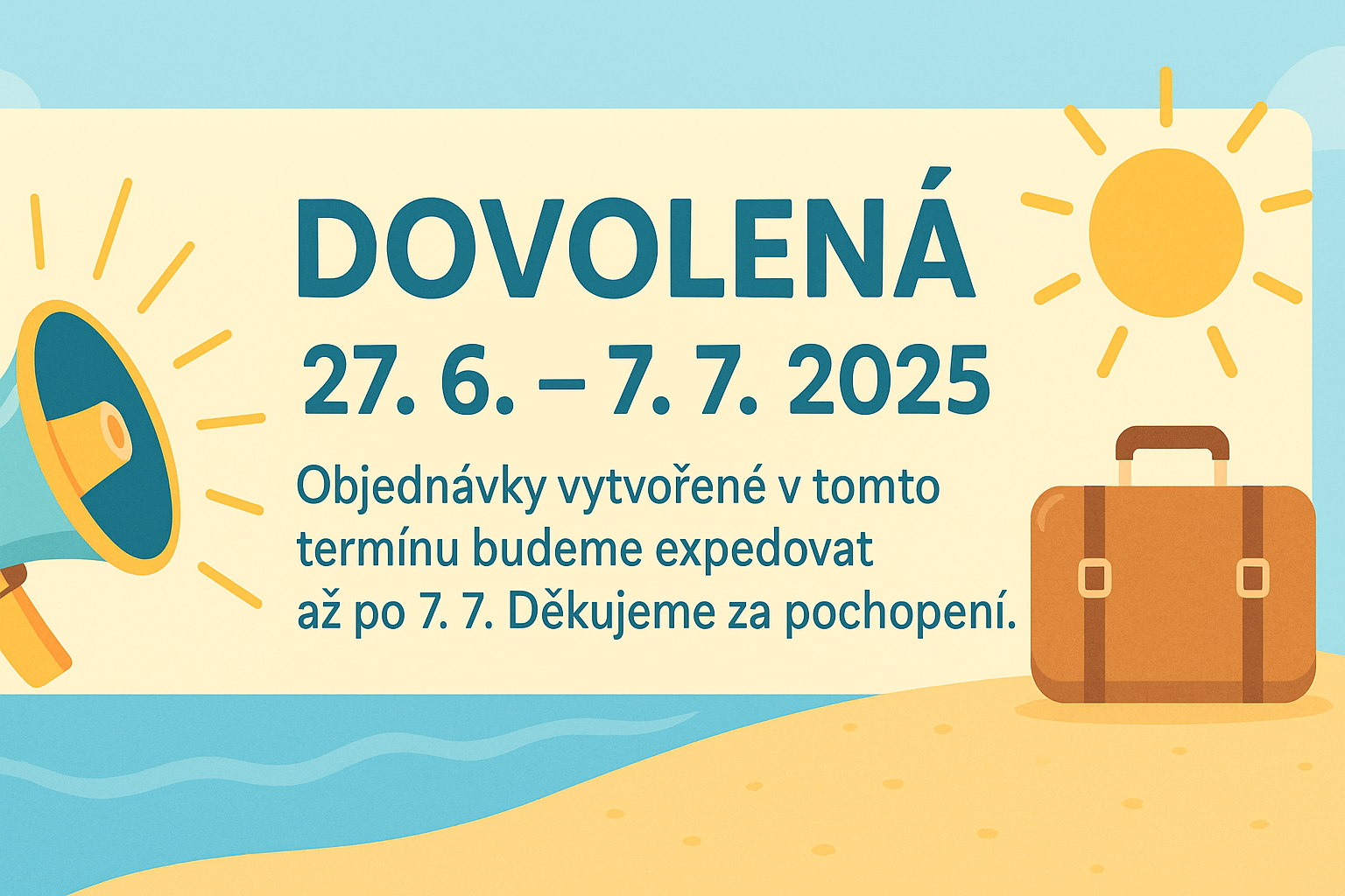 Dovolená 27.6.–7.7.2025 – objednávky expedujeme po 7.7.